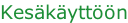 Kes�k�ytt��n